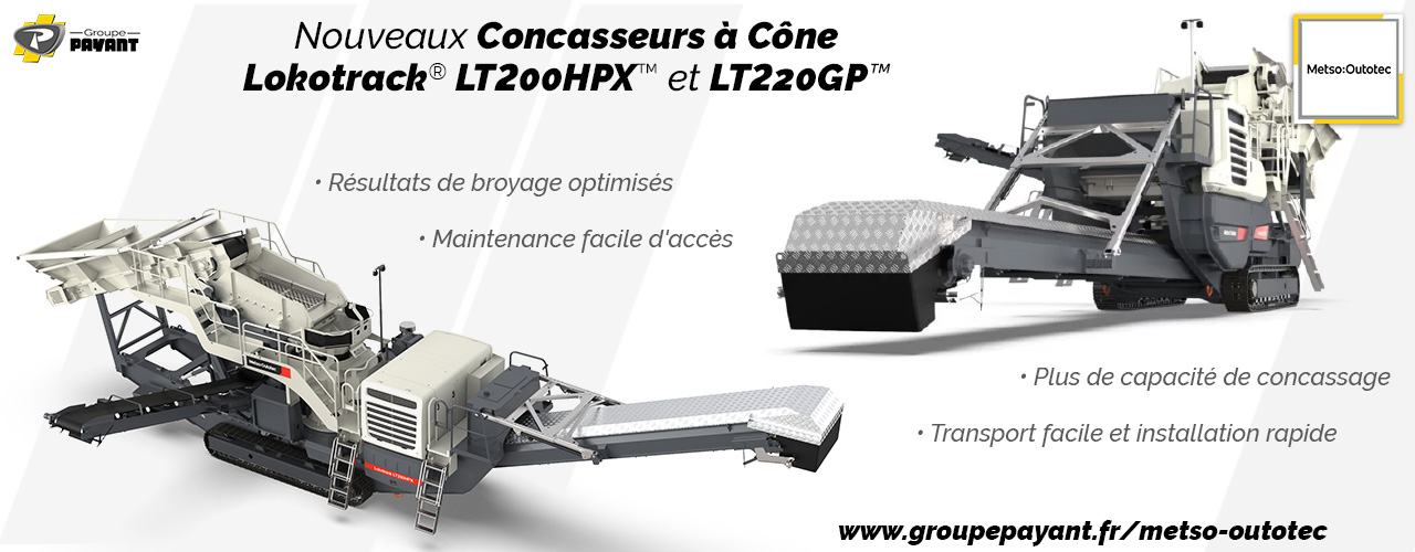 Concasseurs à cône Lokotrack LT200HPX et LT220GP Metso Outotec - Groupe PAYANT